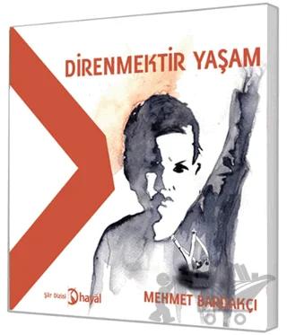 Direnmektir Yaşam