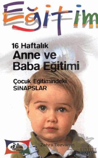 16 Haftalık Anne ve Baba Eğitimi – Zehra Tezvaran – Kariyer Yayınları kitap kapağı