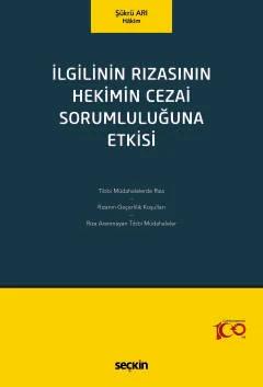 İlgilinin Rızasının Hekimin Cezai Sorumluluğuna Etkisi