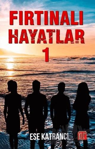 Fırtınalı Hayatlar 1
