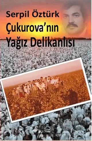 Çukurova’nın Yağız Delikanlısı