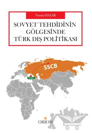 Sovyet Tehdidinin Gölgesinde Türk Dış Politikası