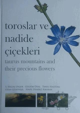 Toroslar ve Nadide Çiçekleri - Taurus Mountains and Their Precious Flowers