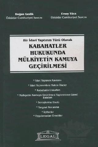 Bir İdari Yaptırım Türü Olarak Kabahatler Hukukunda Mülkiyetin Kamuya Geçirilmesi