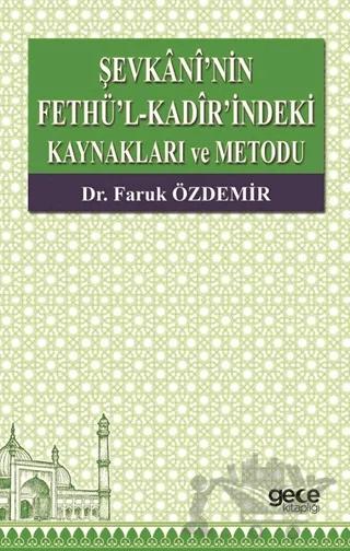 Şevkani'nin Fethü’l-Kadir’indeki Kaynakları ve Metodu