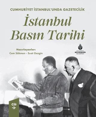 Cumhuriyet İstanbul’unda Gazetecilik İstanbul Basın Tarihi Cilt 2