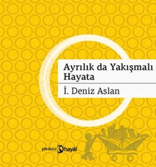 Ayrılık da Yakışmalı Hayata
