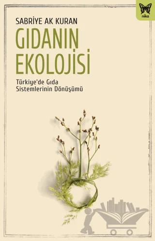 Gıdanın Ekolojisi: Türkiye’de Gıda Sistemlerinin Dönüşümü