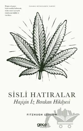 Sisli Hatıralar Haşişin İz Bırakan Hikâyesi