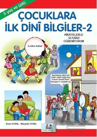 Çocuklara İlk Dini Bilgiler 2 – Asım Uysal, Mürşide Uysal – Uysal Yayınevi kitap kapağı