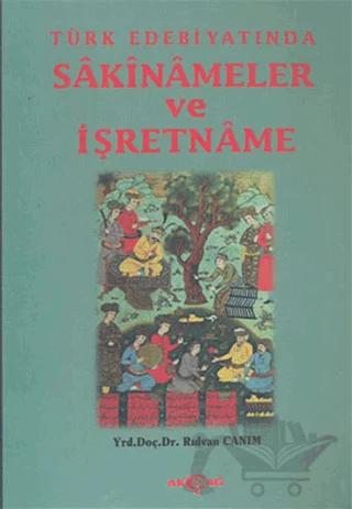 Türk Edebiyatında Sakinameler ve İşretname