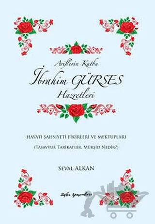 Ariflerin Kutbu İbrahim Gürses Hazretleri