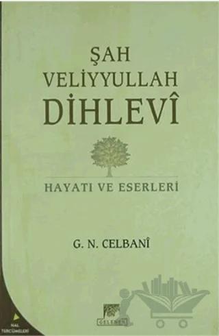 Şah Veliyyullah Dihlevi Hayatı ve Eserleri
