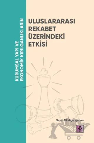 Kurumsal Yapı ve Ekonomik Kırılganlıkların Uluslararası Rekabet Üzerindeki Etkisi