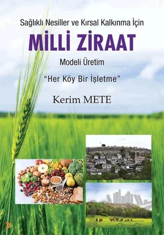 Sağlıklı Nesiller ve Kırsal Kalkınma için Milli Ziraat Modeli Üretim