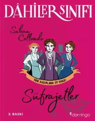 Süfrajetler Tüm Kadınlara Oy Hakkı - Dahiler Sınıfı