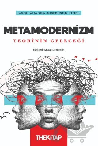 Metamodernizm: Teorinin Geleceği