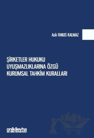Şirketler Hukuku Uyuşmazlıklarına Özgü Kurumsal Tahkim Kuralları