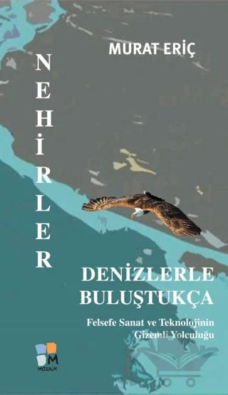 Nehirler Denizlerle Buluştukça – Murat Eriç – Mozaik kitap kapağı