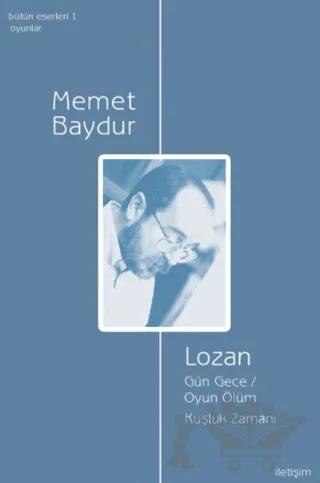 Lozan - Gün Gece - Oyun Ölüm - Kuşluk Zamanı