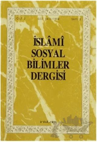 İslami Sosyal Bilimler Dergisi Cilt: 2 Sayı: 3