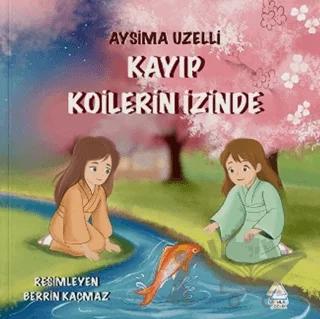 Kayıp Koilerin İzinde – Aysima Uzelli – Mahlas Çocuk Yayınları kitap kapağı