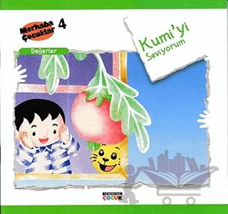 Kumi'yi Seviyorum - Değerler – Kolektif – Semerkand Çocuk Yayınları kitap kapağı