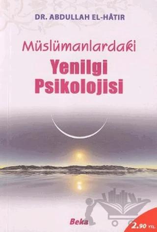 Müslümanlardaki Yenilgi Psikolojisi