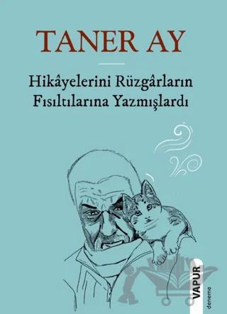 Hikayelerini Rüzgarların Fısıltılarına Yazmışlardı