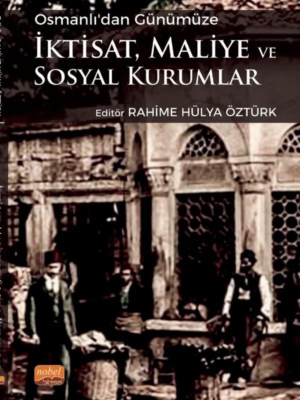 Osmanlı’dan Günümüze İktisat, Maliye ve Sosyal Kurumlar