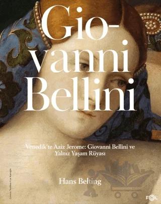 Venedik’te Aziz Jerome: Giovanni Bellini ve Yalnız Yaşam Rüyası