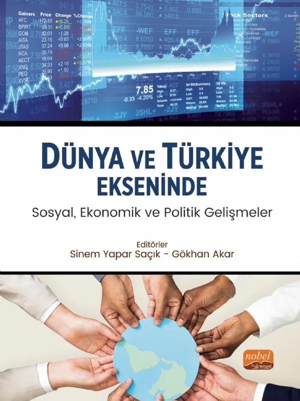 Dünya ve Türkiye Ekseninde Sosyal, Ekonomik ve Politik Gelişmeler