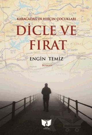 Karacadağ'ın Hırçın Çocukları Dicle ve Fırat