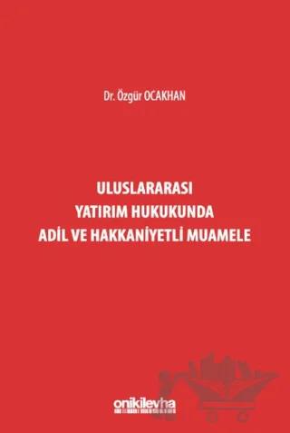 Uluslararası Yatırım Hukukunda Adil ve Hakkaniyetli Muamele