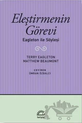 Eleştirmenin Görevi – Matthew Beaumont, Terry Eagleton – İletişim Yayınevi kitap kapağı