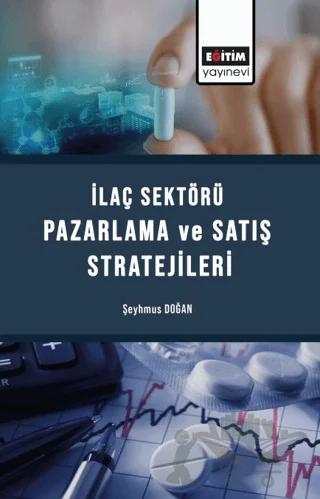 İlaç Sektörü Satış Ve Pazarlama Stratejileri