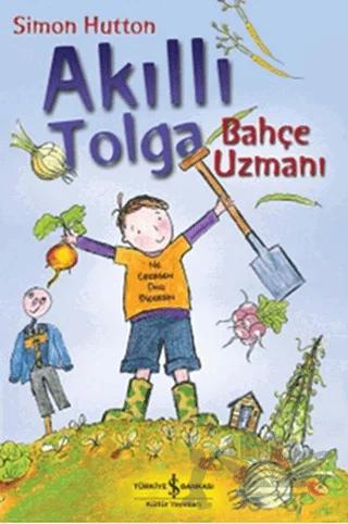 Akıllı Tolga - Bahçe Uzmanı