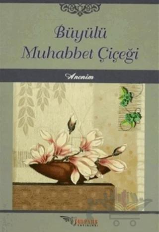 Büyülü Muhabbet Çiçeği