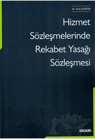 Hizmet Sözleşmelerinde Rekabet Yasağı Sözleşmesi