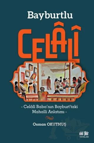 Bayburtlu Celali – Osman Okutmuş – Akıl Fikir Yayınları kitap kapağı