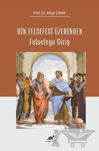 Din Felsefesi Üzerinden Felsefeye Giriş