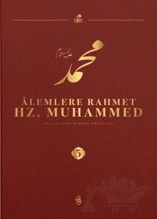 Alemlere Rahmet Hz. Muhammed S.A.V - 5
