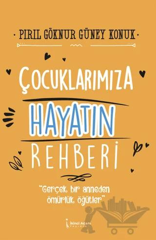 Çocuklarımıza Hayatın Rehberi