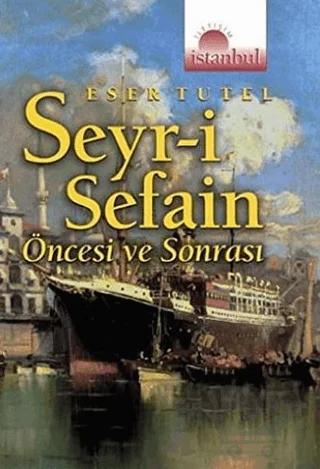 Seyr-i Sefain Öncesi ve Sonrası – Eser Tutel – İletişim Yayınevi kitap kapağı