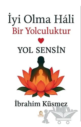 İyi Olma Hali Bir Yolculuktur