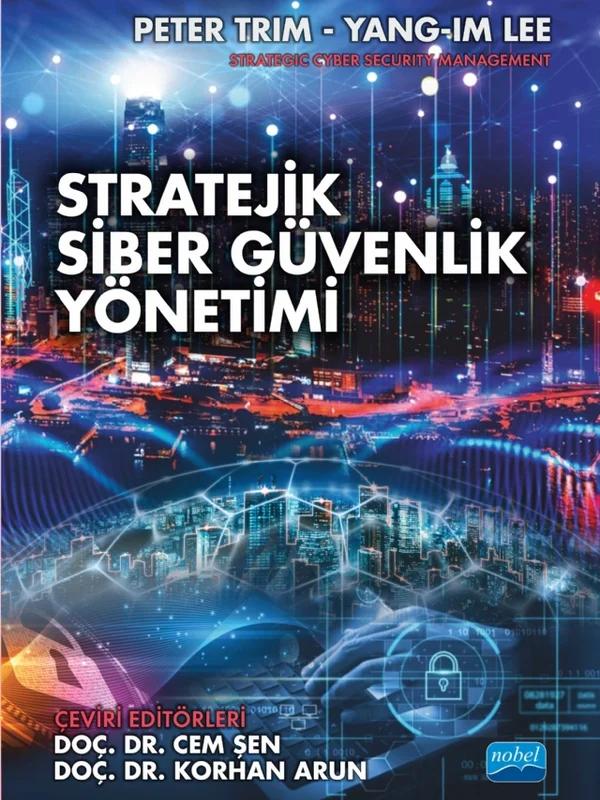 STRATEJİK SİBER GÜVENLİK YÖNETİMİ - Strategic Cyber Security Management