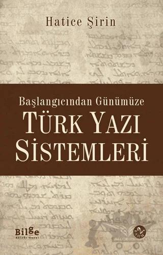 Başlangıcından Günümüze Türk Yazı Sistemleri