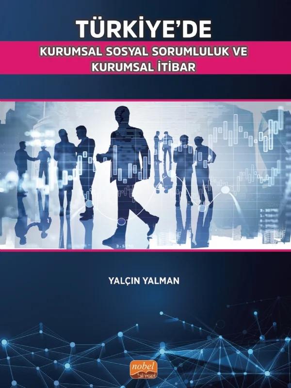 Türkiye’de Kurumsal Sosyal Sorumluluk ve Kurumsal İtibar