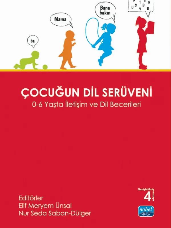 ÇOCUĞUN DİL SERÜVENİ - 0-6 Yaşta İletişim ve Dil Becerileri