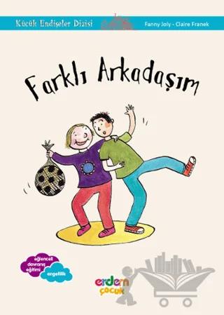 Farklı Arkadaşım - Küçük Endişeler Dizisi